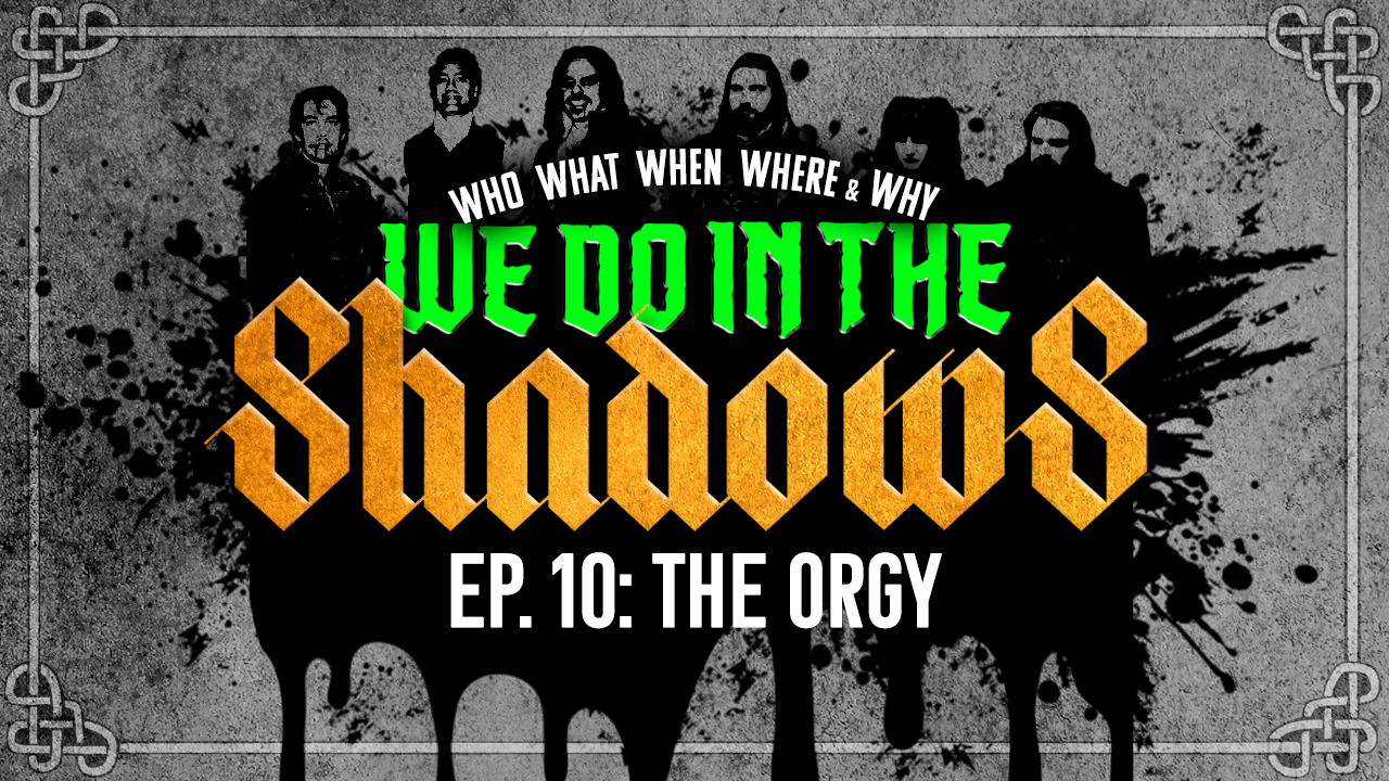 Who What When Where And Why We Do In The Shadows Ep 10 The Orgy Ath Network 2683